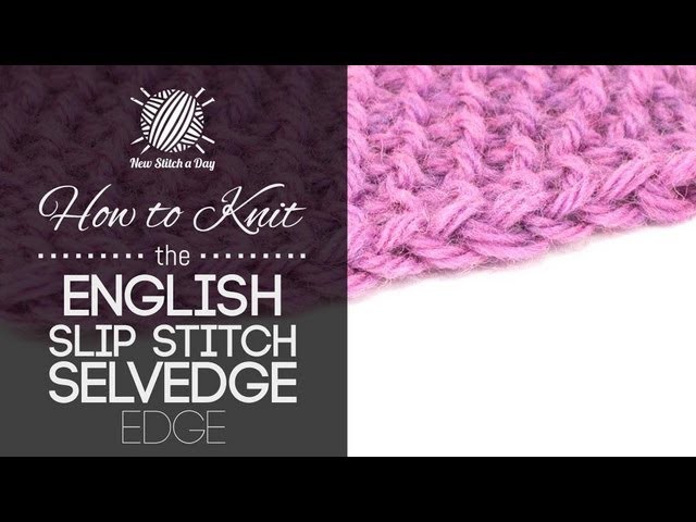 How to Knit the English Slip Stitch Selvedge Edge