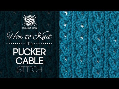 How to Knit the Pucker Cable Stitch