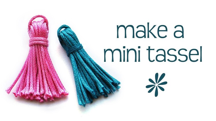Make a mini tassel - craft tutorial