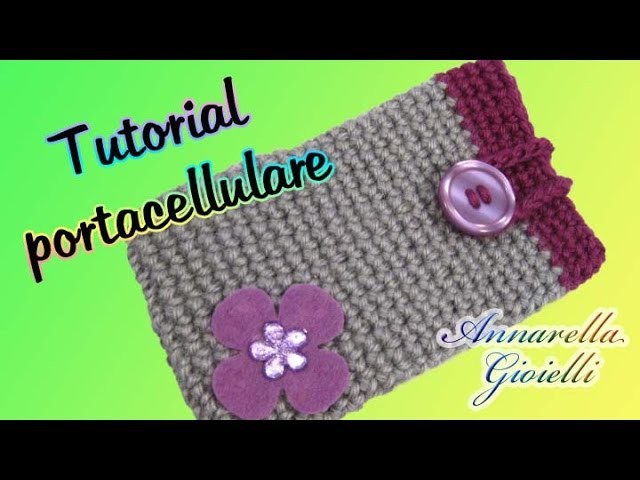 Tutorial portacellulare uncinetto FACILE | How to crochet cell cover