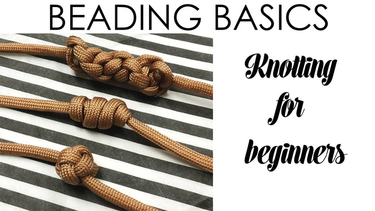 Beading Basics: Knotting for Beginners