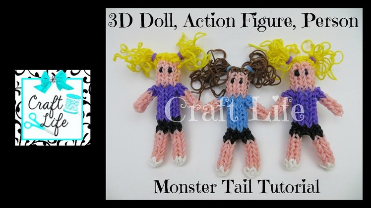 Craft Life 3D Doll Figurine Action Figure Person Tutorial on a Rainbow Loom Monster Tail