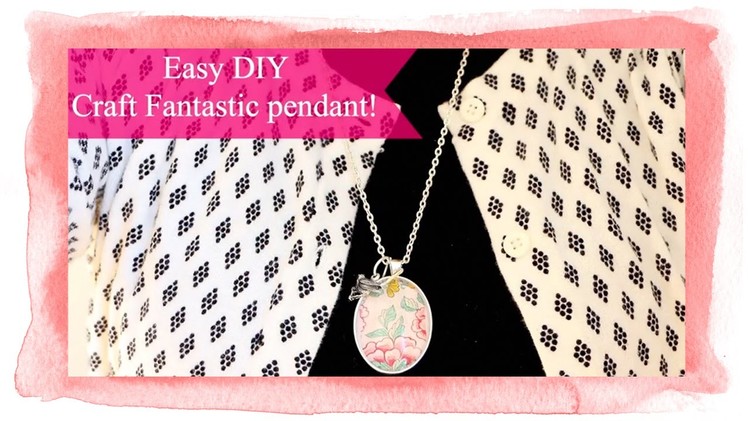 Create a Craft Fantastic Pendant Necklace in Minutes!