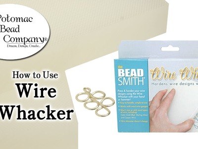 How to Use Wire Whacker