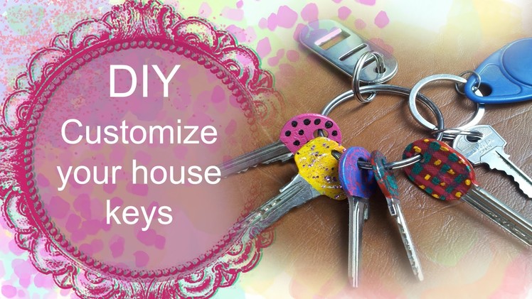 DIY Customize your house keys  ( Video Tutorial in Limba Romana HD)