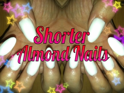 DIY Shorter Almond Nails!!! (Blunt Stiletto) Tutorial