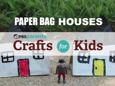 Paper Bag Houses | Crafts for Kids | PBS Parents