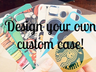 DIY: Design Custom iPhone Cases!