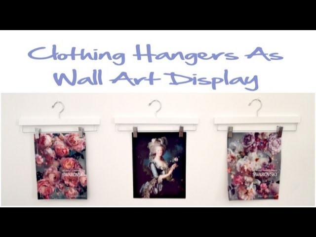 GLITTER 'N GLUE DIY: Clothing Hanger Wall Arty Display (Frameless, Chic and Simple)