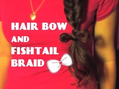 ♥  How to: do a Hair Bow & Fish Tail Braid Updo Tutorial. Duggars and Bates Inspired Hair Style