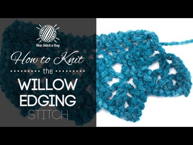 How to Knit the Willow Edging Stitch