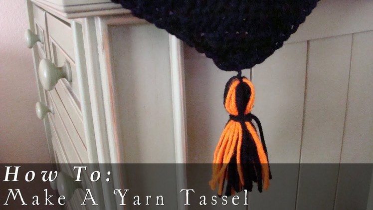 How To  |  Make A Yarn Tassel