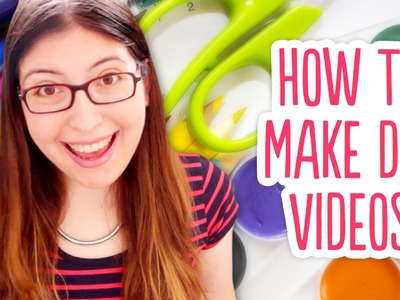 How to Make DIY.Crafting Videos