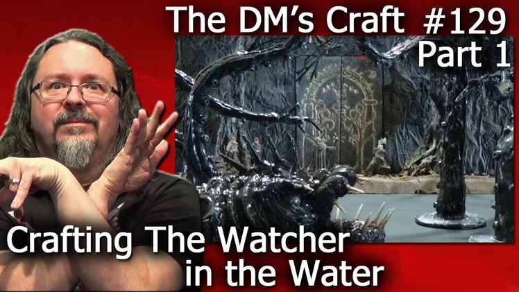 How to make The Watcher in the Water from LotR (DM's Craft #129. part 1)
