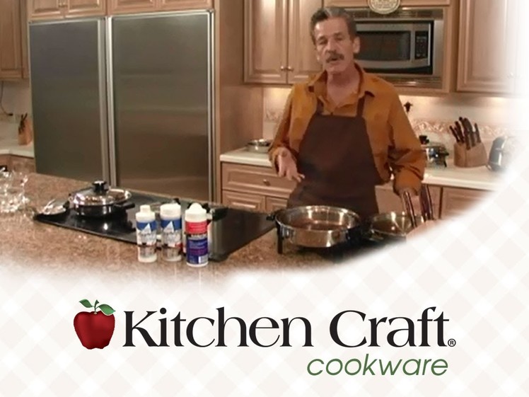 Kitchen Craft Cookware - How to clean your cookware
