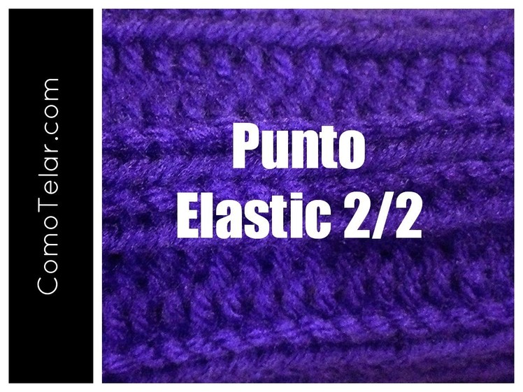 PUNTO ELASTICO 2.2 Tejido enTelar - Loom Knit Double Ribbed Stitch