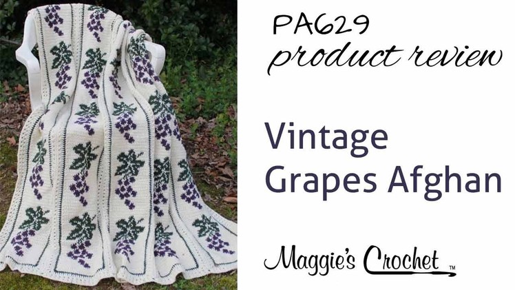 Vintage Grapes Afghan Crochet Pattern Product Review PA629