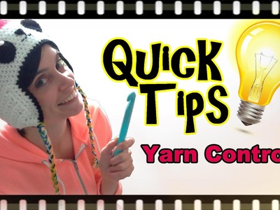 Crochet Quick Tips - Yarn Control!