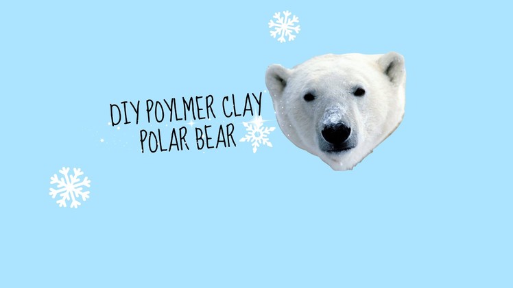 DIY Polymer Clay Polar Bear
