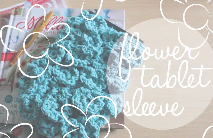 Flower Tablet Sleeve