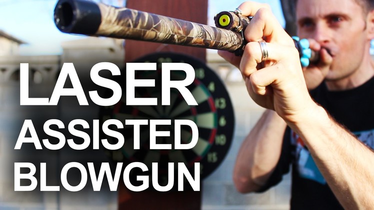 How To Make A Laser Assissted Blowgun