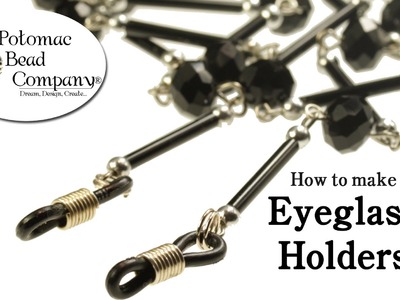 How to Make Eyeglass Holders