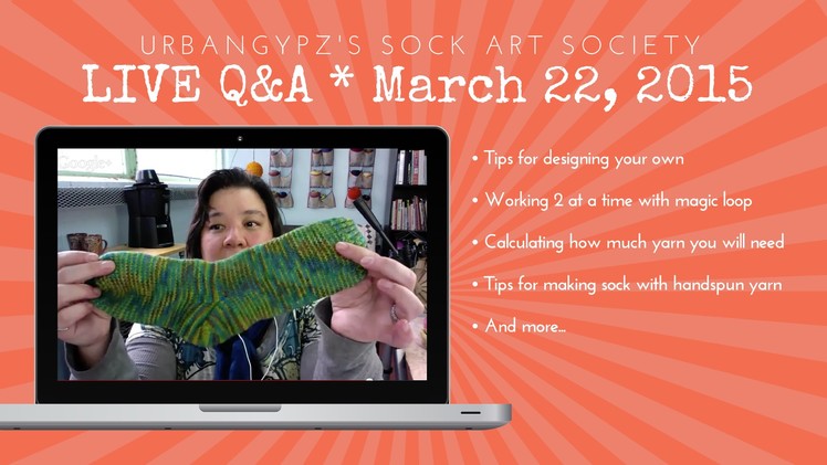 Tips for Knitting Socks: Sock Art Society LIVE Q&A 3.22.2015