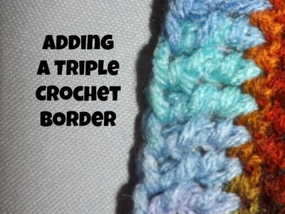 Adding A Triple Crochet Border
