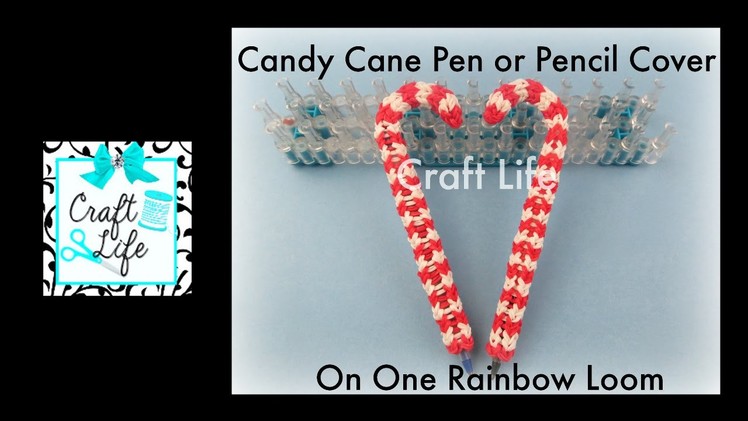 Craft Life Candy Cane Pen or Pencil Cover Grip Topper Tutorial for Christmas on a Rainbow Loom