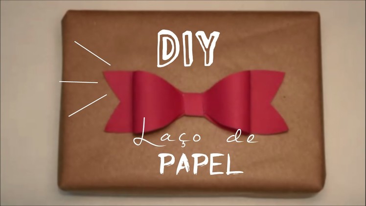 DIY - Como fazer laço de papel | How to make a paper bow