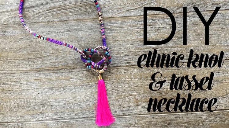 DIY Ethnic Knot and Tassel Necklace