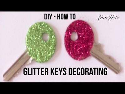 DIY - How To Glitter Keys Decorating (Easy Tutorial)