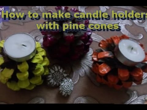DIY | How to make candle holder with pine cones |Pine cone craft ideas