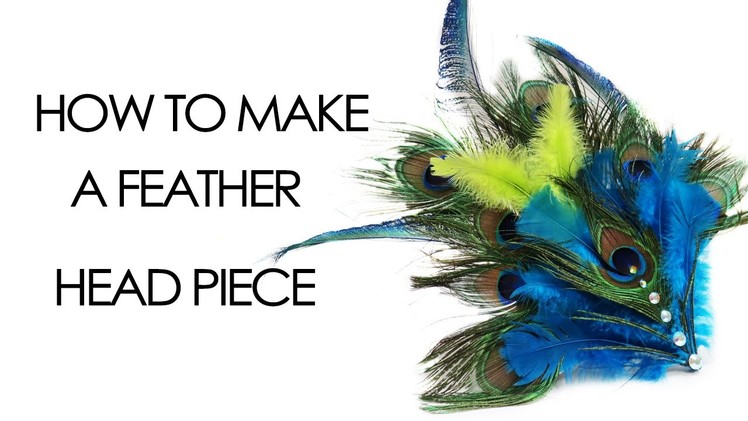How to make a Feather Head Piece