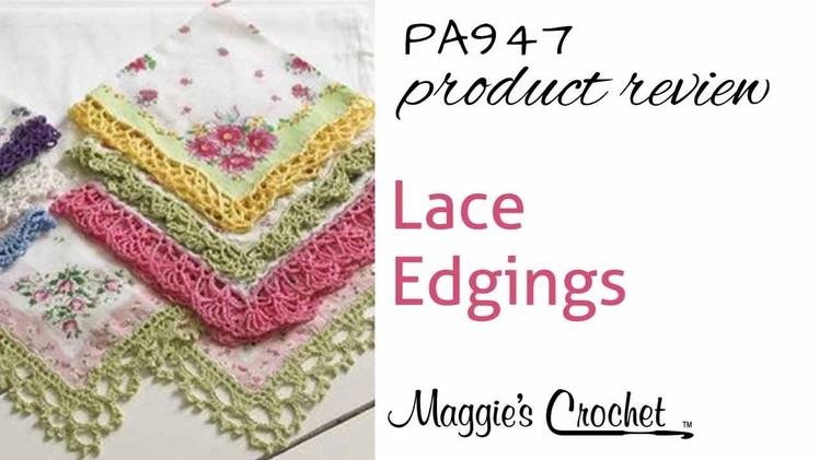 Lace Edgings Crochet Pattern Product Review PA947