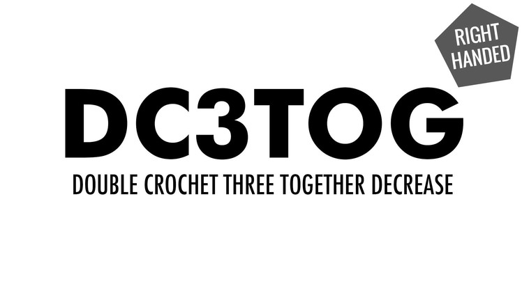 The Double Crochet Three Together Decrease (dc3tog) :: Crochet Decrease :: Right Handed