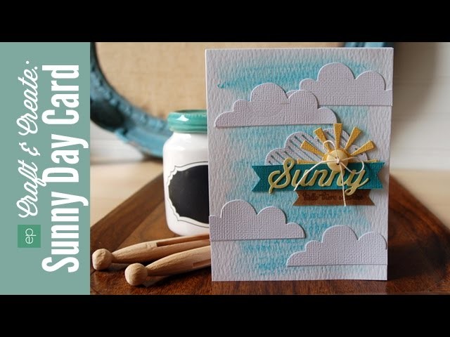 Craft and Create with Echo Park Paper: Sunny Die Cut Card