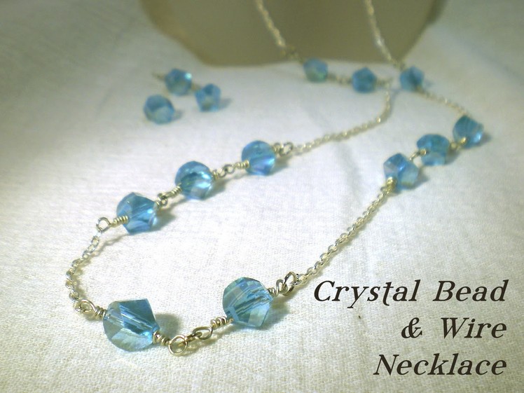 Crystal Bead & Wire Necklace Video Tutorial