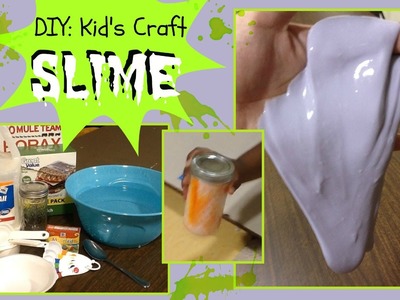 DIY Kid's Craft: Slime