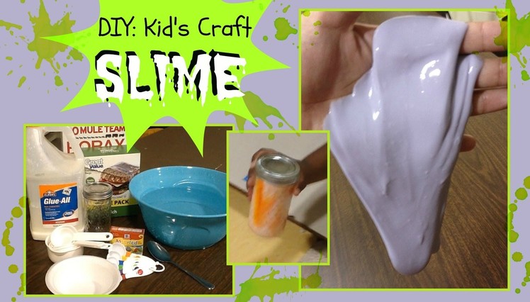 DIY Kid's Craft: Slime