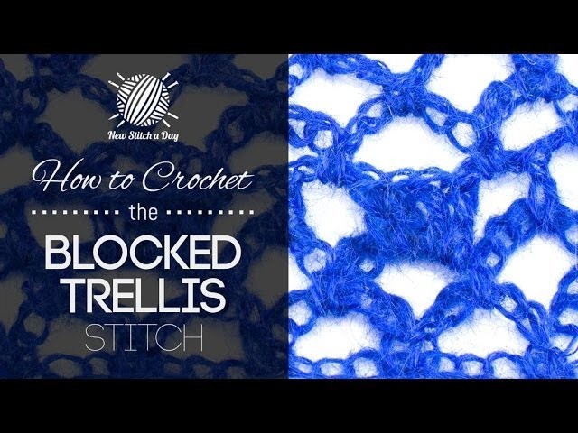 How to Crochet the Block Trellis Stitch