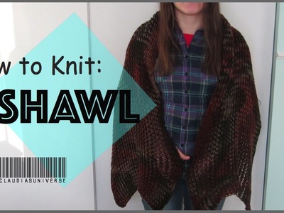 How to Knit a Shawl {Loom Knitting}