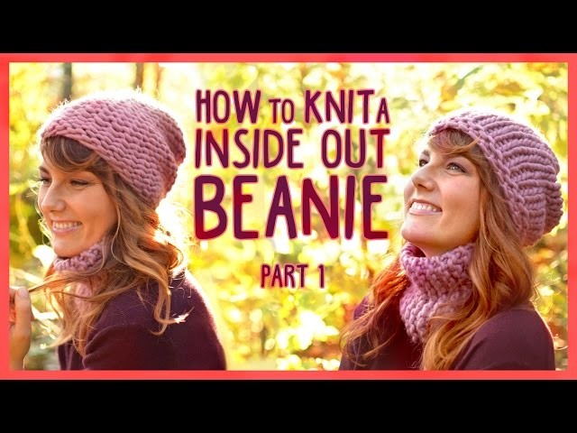 Knit an Inside Out Beanie  *PART 1* We Are Knitters Set