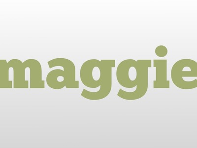 Maggie meaning and pronunciation