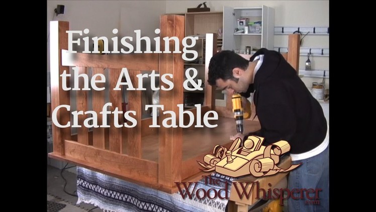 11 - Finishing the Arts and Crafts Table (Part 4 of 4)