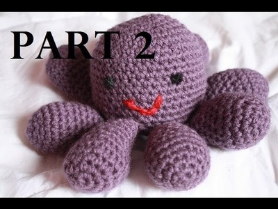 Amigurumi Octopus Crochet Tutorial Part 2