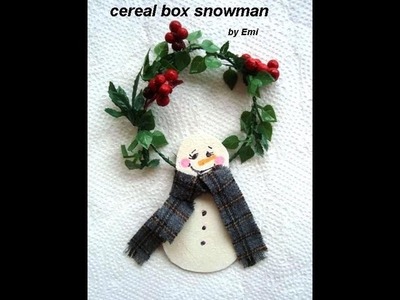 CEREAL BOX SNOWMAN, Christmas ornament, recycle, reuse
