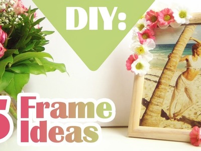 DIY: 5 Ways to Decorate Boring Picture Frames