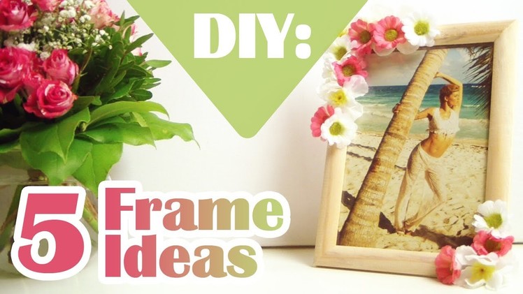 DIY: 5 Ways to Decorate Boring Picture Frames