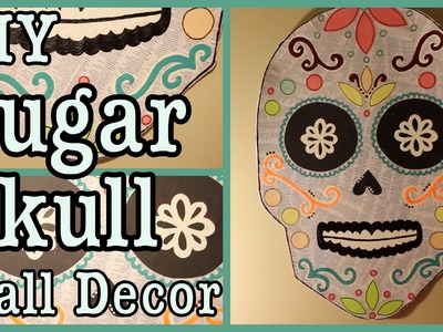 DIY: Sugar Skull Wall Decor